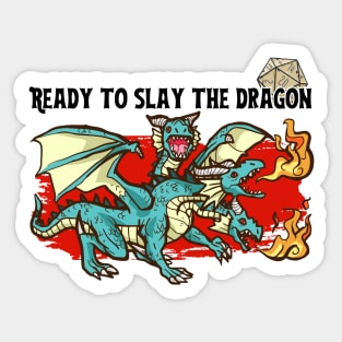 Ready to slay the dragon Sticker